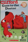 Scholastic Reader Level 1: Clifford Goes to the Doctor Norman Bridwell