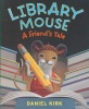Library Mouse: A Friend's Tale