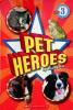 Pet Heroes Scholastic Reader Level 3