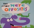 You and me: We are opposites