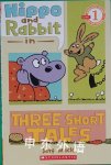 Scholastic Reader Level 1: Hippo & Rabbit in Three Short Tales Jeff Mack