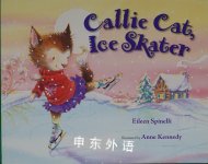 Callie Cat Ice Skater Eileen Spinelli