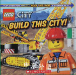 LEGO city. Build this city! : LEGO city. Work this farm Michael Anthony Steele; Chuck Primeau