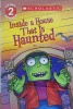 Scholastic Reader Level 2: Inside a House That is Haunted