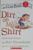 I can read! Dirt on my shirt