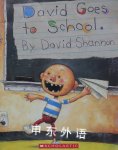 David Goes to School David Shannon