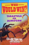 Tarantula vs. Scorpion (Who Would Win?) Jerry Pallotta
