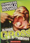 Guinness World Records: Ultimate Gross Records Kris Hirschmann