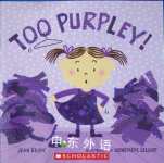Too Purpley! Jean Reidy