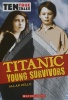 Titanic Young Survivors (Ten True Tales)