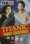 Titanic Young Survivors (Ten True Tales) Allan Zullo
