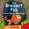 The Bravest Fish and the Cave Monster