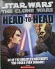 Star Wars the Clone Wars Head-to-head