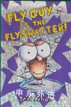 Fly guy VS. the flyswatter! Tedd Arnold