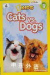 National Geographic Readers: Cats vs. Dogs Elizabeth Carney