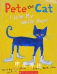 Pete the Cat I Love My White Shoes Eric Litwin