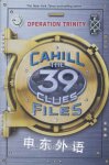 Operation Trinity (The 39 Clues:The Cahill Files#1) Clifford Riley
