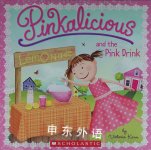 Pinkalicious and the pink drink Victoria Kann