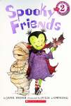 Scholastic Reader Level 2: Spooky Friends Jane Feder