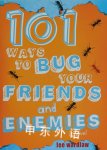 101 ways to bug your friends and enemies Waedlaw