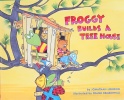 Froggy Builds A Tree House
