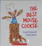 The Best Mouse Cookie Laura Numeroff,Felicia Bond