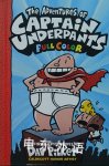 The Adventures of Captain Underpants:Color Edition Dav Pilkey