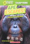 National Geographic Kids chapters: Ape escapes! Aline Alexander Newman