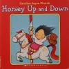 Horsey Up and Down: A Book of Opposites