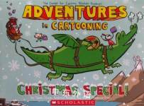 ADVENTURES IN CARTOONING: CHRISTMAS SPECIAL! James Sturm