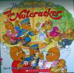 The Berenstain Bears and the nutcracker Jan and Mike Berenstain