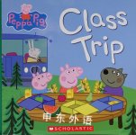 Peppa Pig: Class Trip  Neville Astley