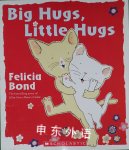 Big Hugs, Little Hugs Felicia Bond
