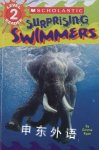 Surprising Swimmers (Scholastic Reader, Level 2) Emma Ryan