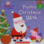 Peppa's Christmas Wish (Peppa Pig) Scholastic