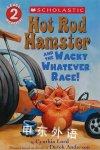 Hot Rod Hamster and the Wacky Whatever Race!  Cynthia Lord