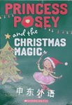 Princess Posey and the Christmas Magic Stephanie Greene