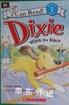 I Can Read: Dixie Wins the Race grace gilman