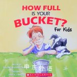How Full Is Your Bucket? Tom Rath and Mary Reckmeyer