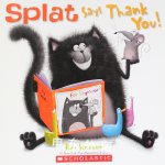 Splat Says Thank You! Rob Scotton