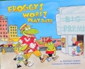 Froggy worst play date
