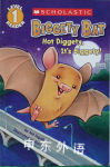 Scholastic Reader Level 1: Biggety Bat: Hot Diggety, It's Biggety! Ann Ingalls