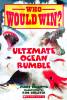 Ultimate Ocean Rumble (Who Would Win?) 