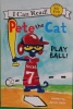 i can read：pete the cat play ball