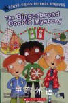 First Grade Friends Forever: The Gingerbread Cookie Mystery Judy Katschke