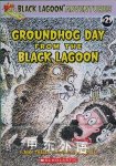 Black Lagoon Adventure Ground Hog Day From The Black Lagoon #29 Mike Thaler