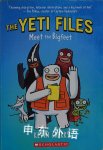 The Yeti Files Meet the Bigfeet Kevin Sherry