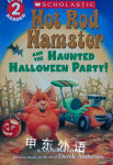 Hot Rod Hamster and the Haunted Halloween Party!  Cynthia Lord