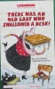 There was an old lady who swallowed a desk!