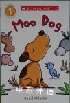 Moo Dog (Scholastic Reader, Level 1) David Milgrim